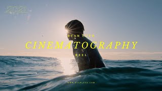 2021 Cinematography Reel  Ryan Luth [upl. by Reivax691]