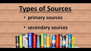 Primary and Secondary Sources [upl. by Anauqahs]