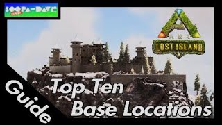 Ark Survival Evolved Lost Island Top 10 PVE Base Locations [upl. by Prentiss845]