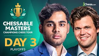 Chessable Masters Champions Chess Tour DAY 3 PLAYOFFS ft Magnus Arjun Hikaru [upl. by Rausch267]