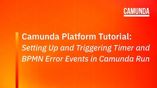 Camunda Platform 7 Tutorial Setting Up and Triggering Timer and BPMN Error Events in Camunda Run [upl. by Eolanda242]