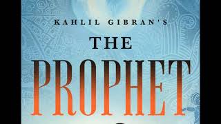 KAHLIL GIBRAN  THE PROPHET [upl. by Adialeda]