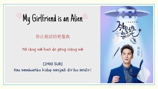 INDO SUB Hsu Thassapak 徐志贤  Of Course Love Lyrics  My Girlfriend is an Alien OST [upl. by Annekam642]