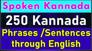 250 Kannada Sentences  Useful Kannada Phrases  Spoken Kannada through English [upl. by Etezzil]