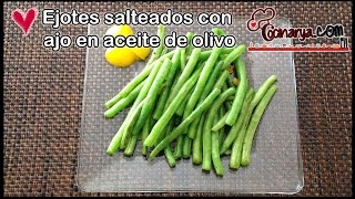 EJOTES SALTEADOS CON AJO JAPONÉS EN ACEITE DE OLIVO [upl. by Sullivan]