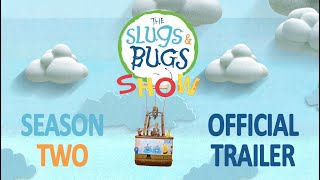 Season 2 OFFICIAL TRAILER  The Slugs amp Bugs Show [upl. by Ellerrad927]