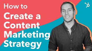 How to Create a Content Marketing Strategy [upl. by Sirtimid]