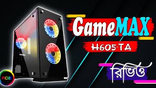 GameMax H605TA PC Case 🔥 In Depth Review Bangla [upl. by Ahseena546]