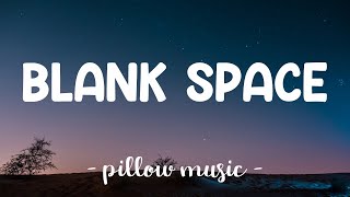 Blank Space  Taylor Swift Lyrics 🎵 [upl. by Findlay]