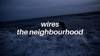 wires  the neighbourhood slowed  reverb [upl. by Navetse]