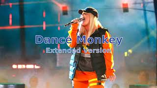 Dance Monkey Extended Version  Tones and I [upl. by Nett]