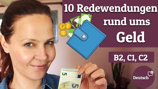 10 wichtige Redewendungen rund ums GELD Deutsch verbessern  Deutsch B1  C2 [upl. by Bandur]