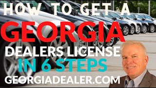 How to get a Georgia Dealers License in 6 Steps [upl. by Anitreb]