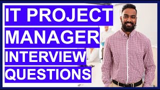 IT Project Manager Interview Questions amp Answers How to PASS your IT Project Management Interview [upl. by Neelrahc]