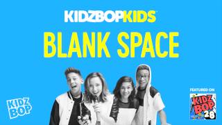 KIDZ BOP Kids  Blank Space KIDZ BOP 28 [upl. by Euqinobe]