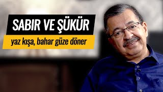 SABIR VE ŞÜKÜR  Hayati İnanç ile Söz Arasında  Bölüm 11 [upl. by Ainoz]