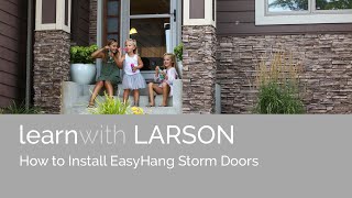 Howto Install LARSON EasyHang Storm Door [upl. by Acsecnarf]