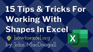 15 Tips and Tricks for Working With Shapes In Microsoft Excel [upl. by Map]