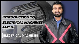 Introduction to Electrical Machines  Electrical Machines  Part 1A [upl. by Ingra]