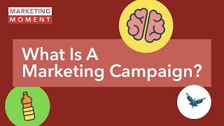 What Is A Marketing Campaign  Marketing Moment [upl. by Josias]