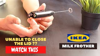 IKEA Milk Frother Battery Installation and Trick To Close the Lid [upl. by Lisbeth]