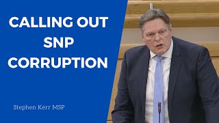 Stephen Kerr calls out SNP corruption [upl. by Heidt]