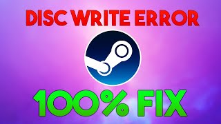 100 FIX FOR STEAM DISC WRITE ERROR [upl. by Mond]