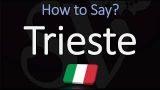 How to Pronounce Trieste CORRECTLY [upl. by Amek]