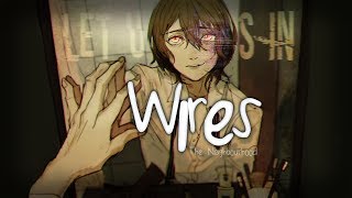 Nightcore ↬ Wires lyrics [upl. by Kris96]