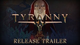 Tyranny  Launch Trailer [upl. by Atilrac]