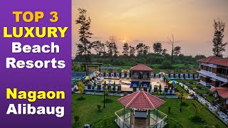 Top 3 Luxury Resorts Nagaon Alibaug  Budget 5K  Sea Beach Touch  Jacuzzi Swimming Pool [upl. by Tnomed]