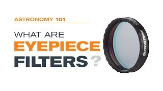 What are Eyepiece Filters [upl. by Russo]