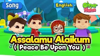 Islamic Songs For Kids  Assalamu Alaikum  Omar amp Hana [upl. by Grassi]