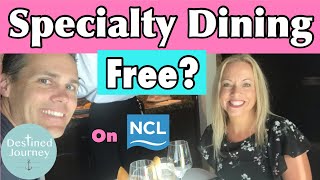 Specialty Dining on Norwegian Cruise Line  Tips on specialty dining and how to upgrade for FREE [upl. by Trstram]