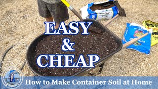 How to Make Container Soil at Home EASY amp CHEAP [upl. by Arekahs]