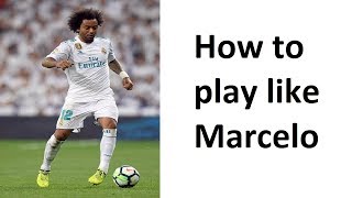 Marcelo  How to be a successful fullback [upl. by Aikrahs]