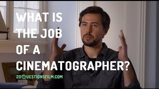 What Is The Job Of A Cinematographer [upl. by Idnahr]