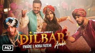 Dilbar Arabic Version  Fnaire Feat Nora Fatehi [upl. by Kingsly]