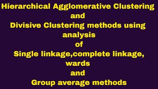 Hierarchical Agglomerative Clustering amp Divisive clustering  Information Retrieval Systems  IRS [upl. by Rog]