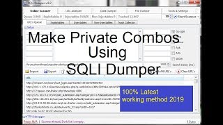 How to create HQ Fresh private combos with SQLI Dumper 2019 turorial [upl. by Trub846]