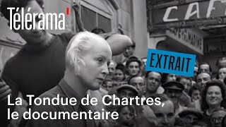 quotLa Tondue de Chartresquot  Extrait du documentaire [upl. by Ellerret]