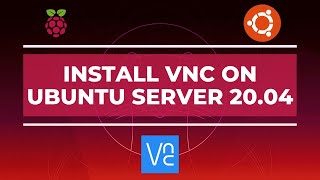 How to Install amp Configure VNC on Ubuntu Server 2004  Raspberry Pi [upl. by Eseilenna]