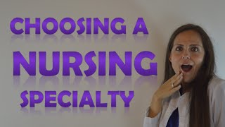 How to Choose the Right Nursing Specialty Career [upl. by Melisent]