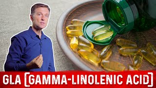 What is Gamma Linolenic Acid GLA  Dr Berg [upl. by Eohce]