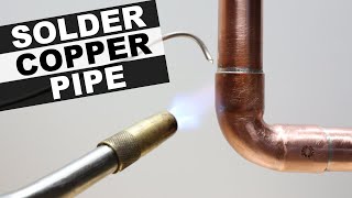 How to Solder Copper Pipe Like a Pro [upl. by Ytsim]