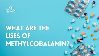 What are the uses of Methylcobalamin [upl. by Keyte877]