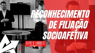 DIREITO DE FAMÍLIA Reconhecimento de filiação socioafetiva [upl. by Fortna]