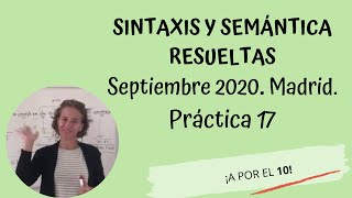 Sintaxis y semántica EvAU Sep 2020 opción B Madrid Práctica 17 [upl. by Dilaw]