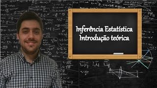 Inferência Estatística  Aula 1  Introdução teórica [upl. by Elorac253]