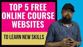 Top 5 Free online Course Websites for Learning new Skills [upl. by Attennek]